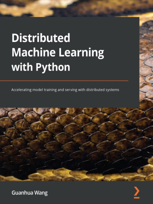 Title details for Distributed Machine Learning with Python by Guanhua Wang - Available